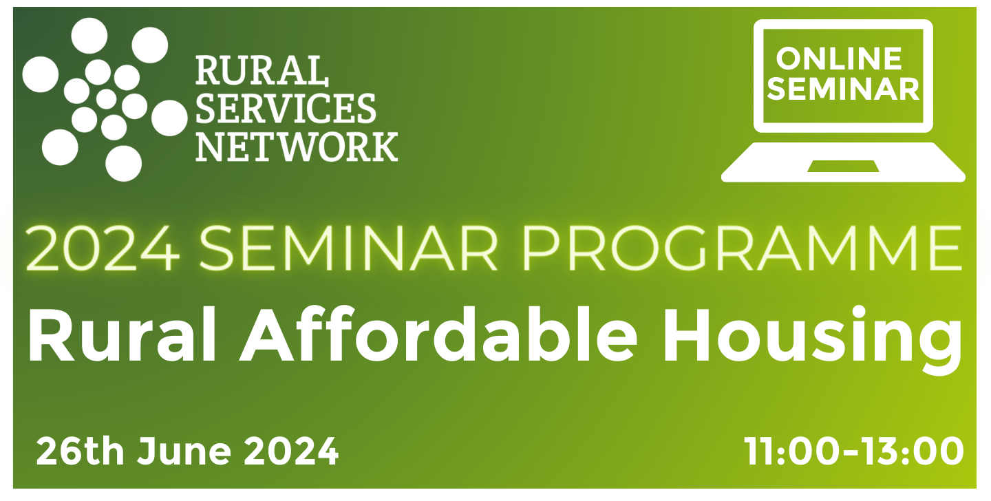 26/06/24 - RSN Seminar: Rural Affordable Housing